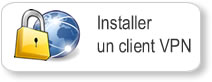 Comment installer un client VPN Comment installer un client VPN