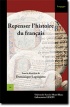 Repenser l'histoire du français